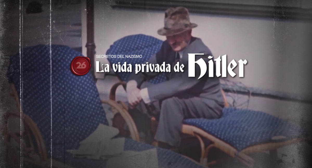 La vida privada de Hitler. Foto: Canal 26.